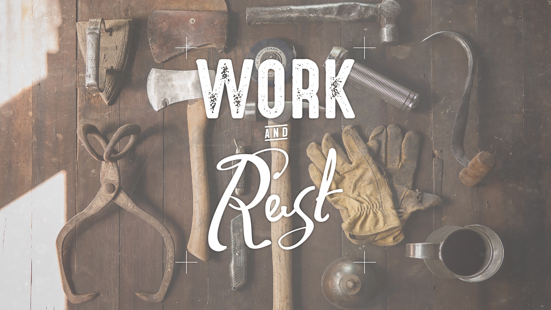 Work & Rest
